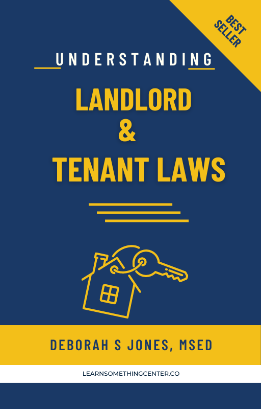 UNDERSTANDING LANDLORD AND TENANT LAWS – MANAGING RENTAL PROPERTIES